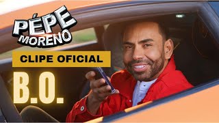 BO  Pepe Moreno Clipe Oficial [upl. by Felipa55]