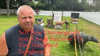 Self Bow Chronograph test Osage Recurve VS Fire Hardened Longbows [upl. by Goldshlag]