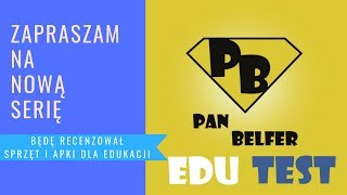 Zapowiedź EDUtestów z Panem Belfrem [upl. by Levana244]