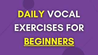 Daily Vocal Exercises For Beginners [upl. by Atthia]