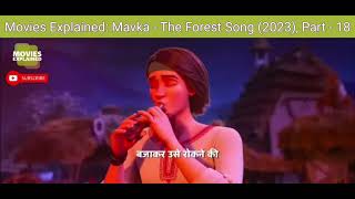 Movies Explained Mavka  The Forest Song 2023 Part  18 [upl. by Merrielle]