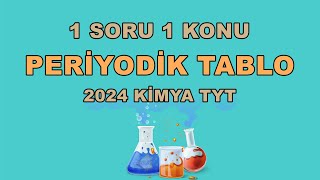 1 Soru 1 Konu  Periyodik Tablo  2024 Kimya TYT Hazırlık [upl. by Greenberg]