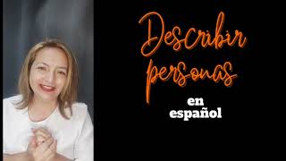 Directo ¿Cómo describir personas en español [upl. by Aiclid291]