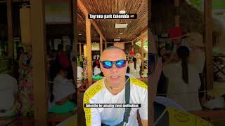 Travel Colombia 🇨🇴  Tayrona park  Santa Marta  youtubeshorts  my travel destinations [upl. by Doble]