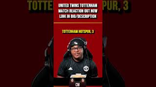 NEW UNITED TWINS VIDEO OUT NOW 🔴 MAN UTD 03 TOTTENHAM MATCH REACTION 📹 [upl. by Notloc]