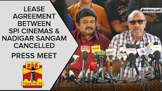 Lease Agreement between SPI cinemas and Nadigar Sangam Cancelled  Press Meet  ThanthI TV [upl. by Haceber]