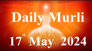 Daily Murli English 17 May 2024daily English murlimurli in EnglishEnglish murli todayMurli [upl. by Prue51]