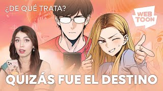 Quizás fue el destino Ft Clau  ¿De qué trata  WEBTOON [upl. by Kisor]