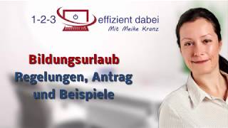 Bildungsurlaub Regelungen  Antrag  Beispiele [upl. by Iniffit781]