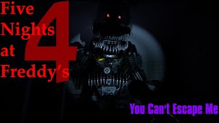 FNAF 4 You Cant Escape Me CK9C Music Video FNAF 10th Anniversary Series Part 710 [upl. by Anihc]