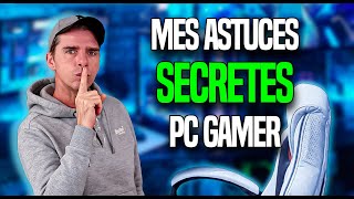 MES SECRETS pour les Astuces ULTIME PC GAMER 🤫🤫 [upl. by France]