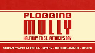 Flogging Molly  Halfway To St Patricks Day Official Stream [upl. by Nalon]