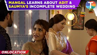 Mangal Lakshmi update Mangal amp Kusum LEARN about Adit amp Saumya’s incomplete wedding [upl. by Ydal]