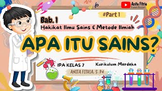 BAB 1 HAKIKAT ILMU SAINS DAN METODE ILMIAH apa itu sains IPA KELAS 7 KURIKULUM MERDEKA ipakelas7 [upl. by Idas]