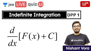 JEE Indefinite Integration DPP 1  Class 12  Unacademy JEE  JEE Maths  Nishant Vora [upl. by Gagnon]