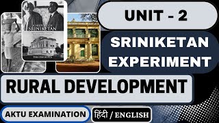 SRINIKETAN EXPERIMENT  Rural Development Unit 2  AKTU Course  Last Min Preparation [upl. by Loferski723]