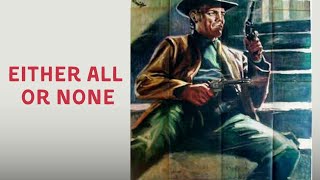 Either All or None  HD  Western  Full movie in English [upl. by Luann534]