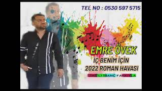 EMRE ÖVEK 2022 İÇ BENİM İÇİN ROMAN HAVASI İZMİTLİ İNANÇ FARKIYLA [upl. by Meldon]