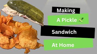 Make A Pickle Sandwich With Me picklesandwich [upl. by Bertle567]