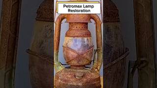 Petromax Lamp Restoration shortvideo youtubeshorts restoration fyp viralvideo [upl. by Atem762]