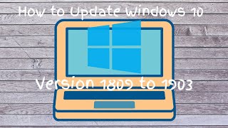 How to Update Windows 1809 to 1903  Windows 10 [upl. by Estus]