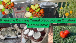 Pressure Canning Tomato Soup Fresh From the Garden on a Camp Chef Stove [upl. by Jacky]