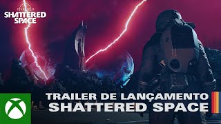 Starfield Shattered Space  Trailer Oficial de Lançamento [upl. by Rebane]