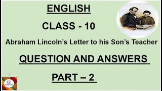 ENGLISH CLASS10KARNATAKA BOARDABRAHAM LINCOLNS LETTER TO HIS SONS TEACHERQUESTION ANSWERS P2 [upl. by Cramer]