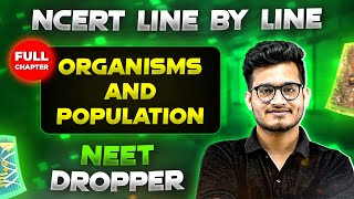 Organisms and Population FULL CHAPTER  NCERT Class 12th Botany  Chapter 17  Yakeen NEET [upl. by Sabino]