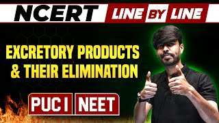 EXCRETORY PRODUCTS amp THEIR ELIMINATION  NCERT Line By Line  Zoology  PUC 1  NEET [upl. by Wolfort]