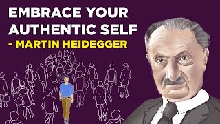 Embrace Your Authentic Self A Heideggerian Guide [upl. by Mauceri]