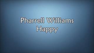 Pharrell Williams  Happy Lyrics [upl. by Kirre]