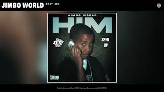 Jimbo World  Fast Life Sped Up Official Audio [upl. by Ecnedurp]