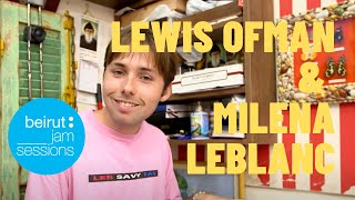 Lewis OfMan feat Milena Leblanc  Plein de Bisous  Beirut Jam Sessions [upl. by Yar957]