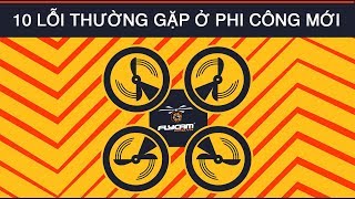 BAY AN TOÀN  10 LỖI quotRƠI ĐỪNG HỎIquot THƯỜNG GẶP CỦA PHI CÔNG MỚI  1900555512 [upl. by Ayouqes307]