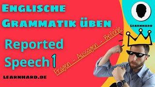 Englische Reported Speech Meistere Aussagen Fragen Befehle amp Backshift  Teil 1 [upl. by Lavona]