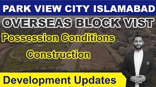 Park View City Islamabad Overseas Block  Latest Visit  Posession and Construction Updates [upl. by Irabaj377]