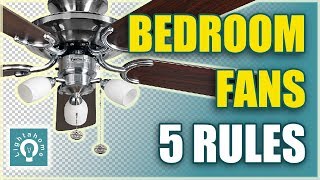 Bedroom fans 5 Rules of Choosing a Bedroom Ceiling Fan [upl. by Adias]