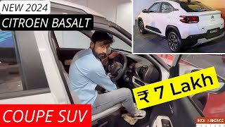 New 2024 CITROEN BASALT Coupe Suv Launched  ₹7 Lakh  Tata Curvv Killer  Real Life Preview [upl. by Gujral]