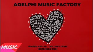 Adelphi Music Factory  Where Has All The Love Gone Extended Mix [upl. by Adnilrev]