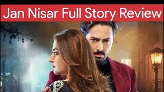 Jaan Nisar Full Story  Last Episode Explained  Amazing Ending With Facts and Figures [upl. by Rafa]