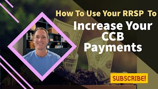 How to Use RRSPs to Increase Your CCB Payments [upl. by Heymann]