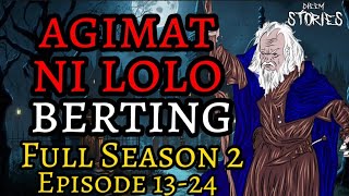 AGIMAT NI LOLO BERTING FULL SEASON 2 quotPAGBAWI NG AGIMATquot [upl. by Kiley111]