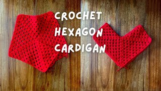 Easy Granny Stitch Hexagon cardigan Tutorial [upl. by Airamak482]