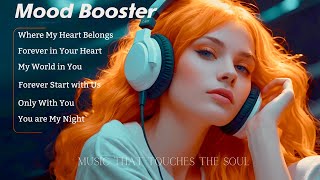 🌞 Positive Vibes Romantic Playlist  English Love Songs for a MoodBoosting Morning  Groovex Soul [upl. by Zapot]