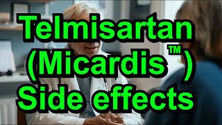 Telmisartan Micardis Side effects of this commonly used medication [upl. by Quick895]