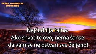 Najčudnija tajna Ako shvatite ovo nema šanse da vam se ne ostvari sve željeno [upl. by Schramke]