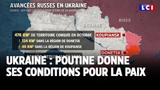 Ukraine  Poutine donne ses conditions pour la paix｜LCI [upl. by Llenrahc546]