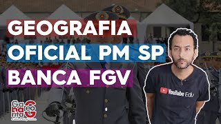 Aluno Oficial da PM SP 2022  Banca FGV  Geografia [upl. by Atteyram730]