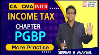 PGBP More Practice  Income Tax  Siddharth Agarwal [upl. by Nelaf]